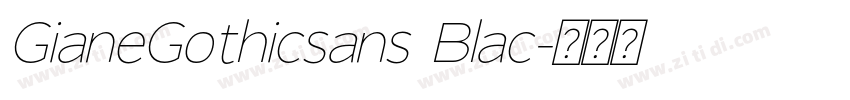 GianeGothicsans Blac字体转换